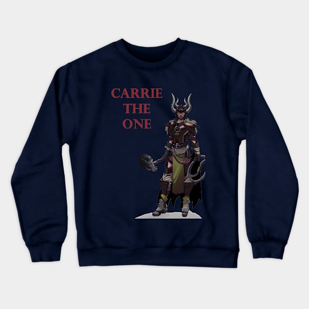 Carrie the One Crewneck Sweatshirt by Die by the Sword Podcast